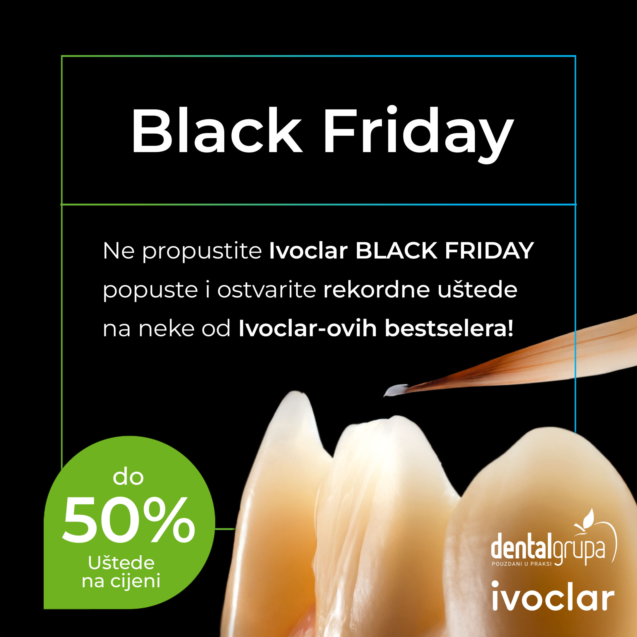 IVOCLAR – Black Friday – za ordinacije i laboratorije